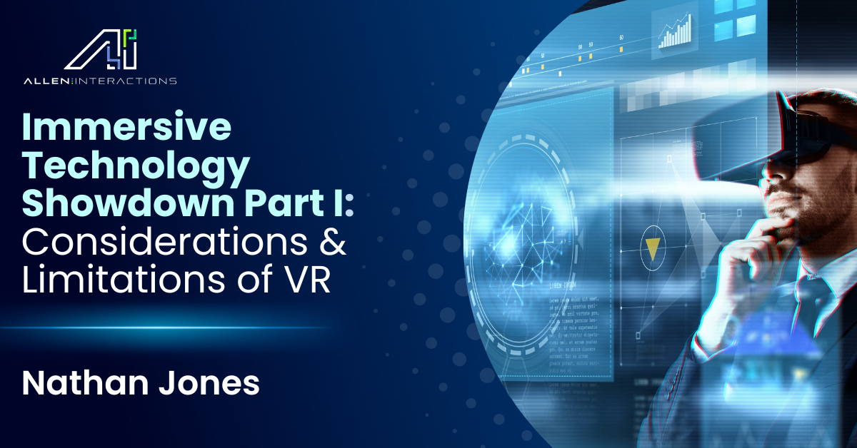 Immersive Technology Showdown Part 1: Considerations & Limitations of vR