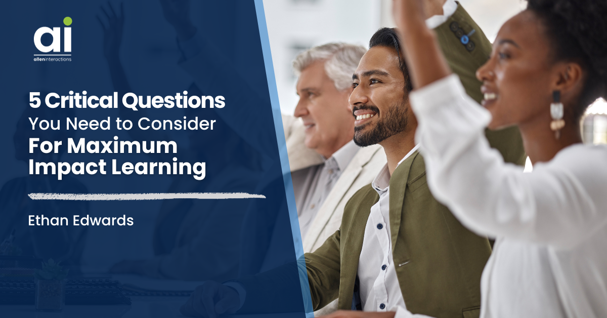 5 Questions You Need to Consider for High-Impact Learning