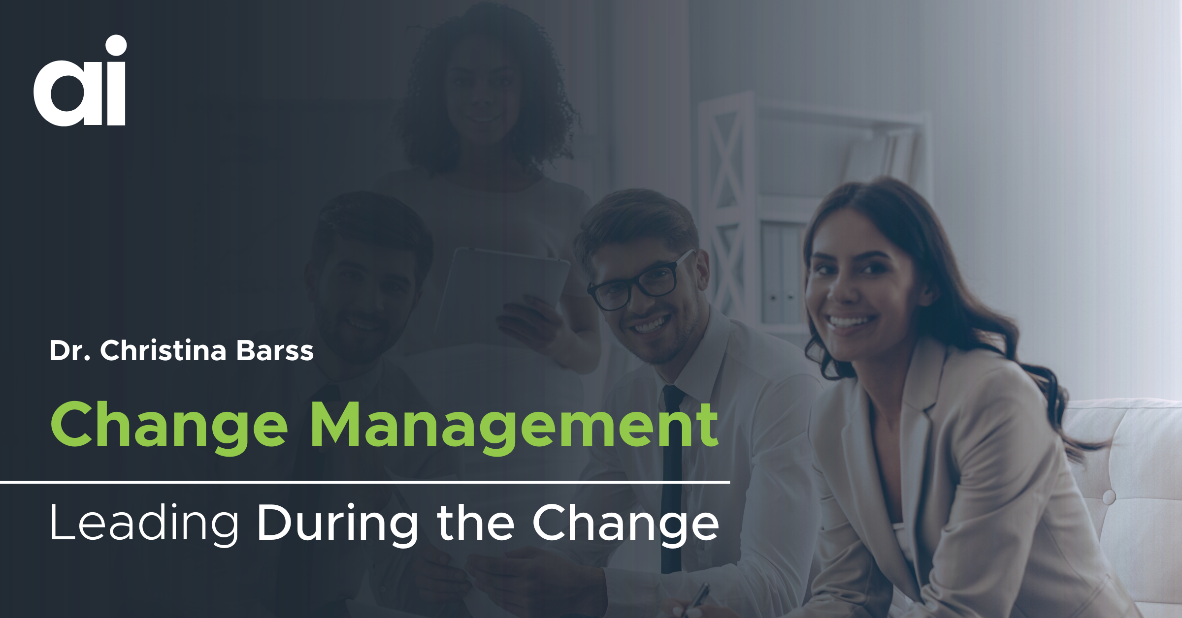 Change Management: Leading During the Change